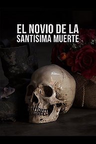 El Novio De La Santisima Muerte