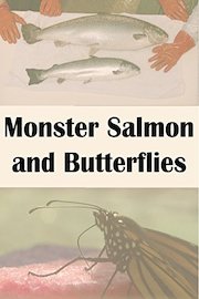 Monster Salmon and Butterflies