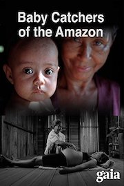 Baby Catchers of the Amazon