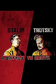 Stalin - Trotsky: A Battle To Death