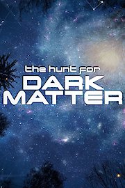 The Hunt For Dark Matter
