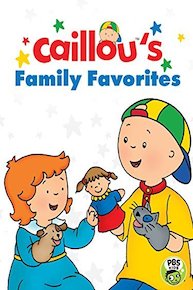 Caillou: Caillou's Family Favorites