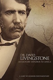 Dr. David Livingstone: Missionary Explorer to Africa