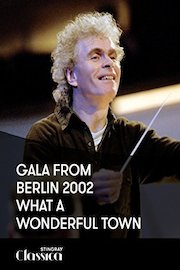 Gala from Berlin 2002 - What a Wonderful Town