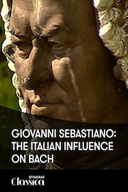 Giovanni Sebastiano: The Italian Influence on Bach