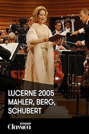 Lucerne 2005 – Mahler, Berg, Schubert
