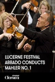 Lucerne Festival - Abbado conducts Mahler No. 1