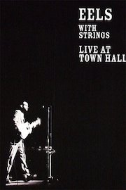 Eels - Live at Town Hall