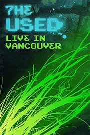 The Used - Live in Vancouver