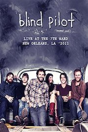 Blind Pilot - Live at the 7th Ward: New Orleans, LA