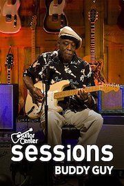 Buddy Guy - Guitar Center Sessions