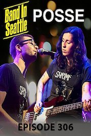 Posse - Band in Seattle - Posse Episode 306