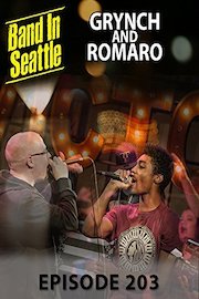 Grynch And Romaro - Band in Seattle - 203 Episode