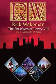 Rick Wakeman - The Six Wives of Henry VIII - Live at Hampton Court Palace
