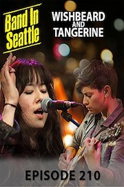 Wishbeard And Tangerine - Wishbeard and Tangerine - Band in Seattle Episode 210