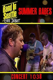 Summer Babes - Band in Seattle: Live debut - Concert 103 B