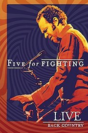 Five For Fighting - Live Back Country