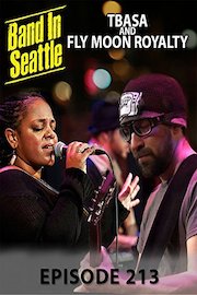 Tbasa And Fly Moon Royalty - Band In Seattle: TBASA and Fly Moon Royalty Episode 213