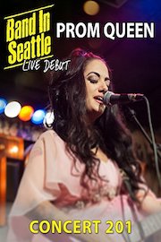 Prom Queen - Band In Seattle - 201 Concert