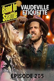 Vaudeville Etiquette - Band in Seattle: Episode 205