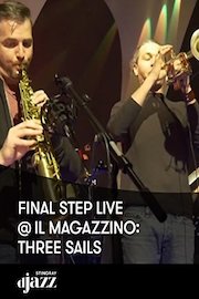 Final Step Live @ Il Magazzino: Three Sails