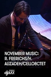 November Music: R. Frerichs/H. Alizadeh/Cello8ctet