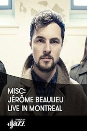 Misc: Jérôme Beaulieu live in Montreal