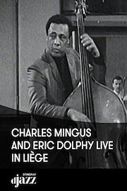 Charles Mingus And Eric Dolphy live in Liège