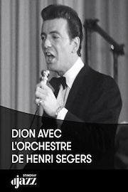 Dion avec l'Orchestre de Henri Segers