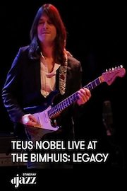 Teus Nobel live at the Bimhuis: Legacy