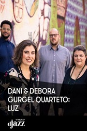 Dani and Debora Gurgel Quarteto: Luz