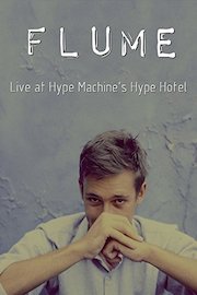 Flume - Live at Hype Machine's Hype Hotel
