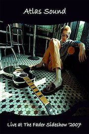 Atlas Sound - Live at The Fader