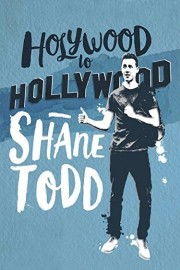 Shane Todd: Holywood to Hollwood