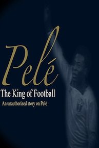 Pele: The King of Football