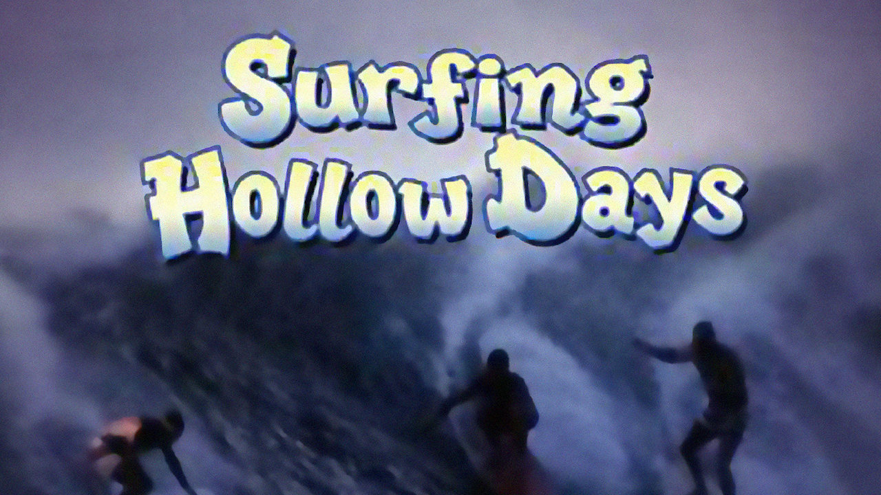 Surfing Hollow Days