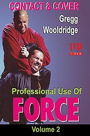 Professional Use of Force volume 2 Contact & Cover Greg Wooldridge