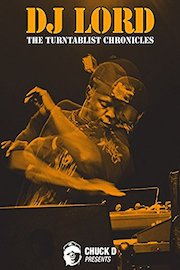 Chuck D Presents: DJ Lord - The Turntablist Chronicles
