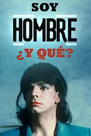 Soy Hombre y Que….?