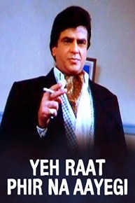 Yeh Raat Phir Na Aayegi