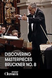 Discovering Masterpieces – Bruckner No. 8
