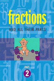 Fractions and All Their Parts, Part Two