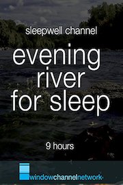 Evening River for Sleep 9 hours
