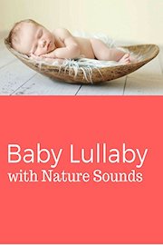 Baby Lullaby with Nature Sounds
