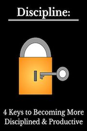 Discipline: 4 Keys to Becoming More Disciplined & Productive