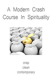 A Modern Crash Course In Spirituality
