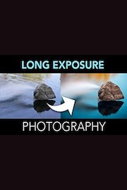 Long Exposure Photography - Complete Online Course