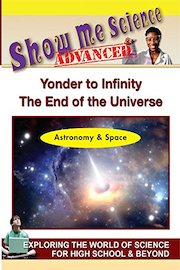 Astronomy & Space - Yonder to Infinity The End of the Universe