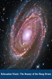 Relaxation Music: The Beauty of the Hang Drum