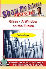 Science Technology - Glass A Window on the Future